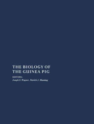 Title: The Biology of the Guinea Pig, Author: Joseph E. Wagner