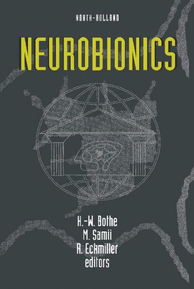 Neurobionics: An Interdisciplinary Approach to Substitute Impaired Functions of the Human Nervous System