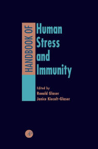 Title: Handbook of Human Stress and Immunity, Author: Ronald Glaser