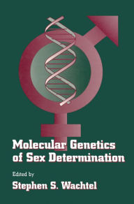 Title: Molecular Genetics of Sex Determination, Author: Stephen S. Wachtel