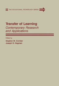 Title: Transfer of Learning: Contemporary Research and Applications, Author: Stephen M. Cormier