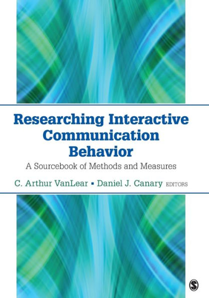 Researching Interactive Communication Behavior: A Sourcebook of Methods and Measures / Edition 1