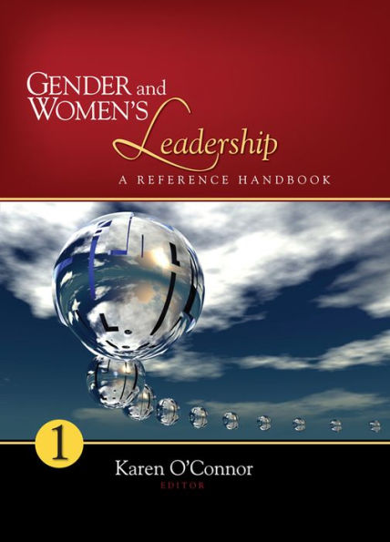 Gender and Women's Leadership: A Reference Handbook