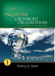 Title: Leadership in Nonprofit Organizations: A Reference Handbook, Author: Kathryn A. Agard