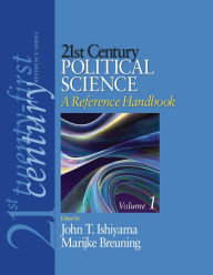 Title: 21st Century Political Science: A Reference Handbook, Author: John T. Ishiyama