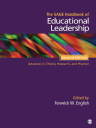 Title: The SAGE Handbook of Educational Leadership: Advances in Theory, Research, and Practice, Author: Fenwick W. English