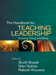 Title: The Handbook for Teaching Leadership: Knowing, Doing, and Being, Author: Scott A. Snook