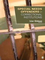 Title: Special Needs Offenders in Correctional Institutions, Author: Lior Gideon
