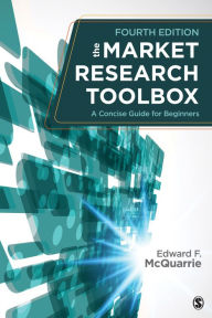 Title: The Market Research Toolbox: A Concise Guide for Beginners, Author: Edward F. (Francis) McQuarrie