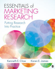 Title: Essentials of Marketing Research: Putting Research Into Practice, Author: Kenneth E. Clow