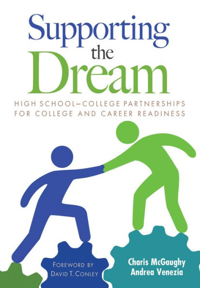 Supporting the Dream: High School-College Partnerships for College and Career Readiness / Edition 1