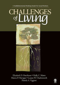 Title: Challenges of Living: A Multidimensional Working Model for Social Workers, Author: Elizabeth D. Hutchison