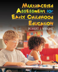 Title: Multifaceted Assessment for Early Childhood Education, Author: Robert J. Wright