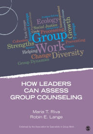 Title: How Leaders Can Assess Group Counseling, Author: Maria T. Riva