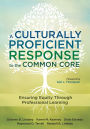 A Culturally Proficient Response to the Common Core: Ensuring Equity Through Professional Learning