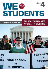 Title: We the Students : Supreme Court Cases for and About Students / Edition 4, Author: Jamin B. Raskin