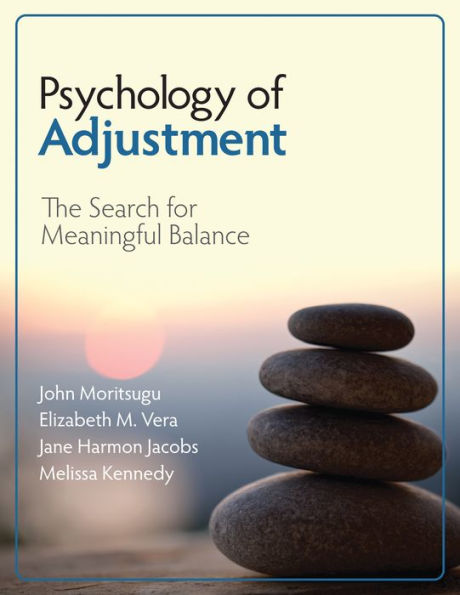 Psychology of Adjustment: The Search for Meaningful Balance / Edition 1