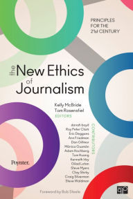 Title: The New Ethics of Journalism: Principles for the 21st Century, Author: Kelly B. McBride