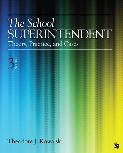 The School Superintendent: Theory, Practice, and Cases