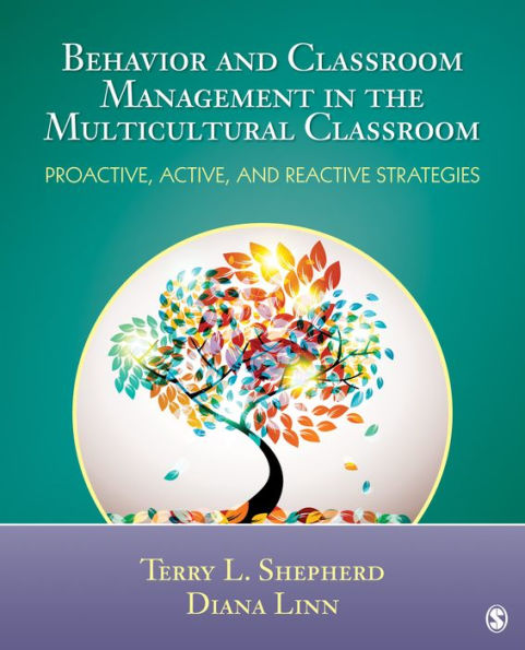 Behavior and Classroom Management in the Multicultural Classroom: Proactive, Active, and Reactive Strategies