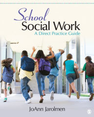 Title: School Social Work: A Direct Practice Guide, Author: JoAnn Jarolmen