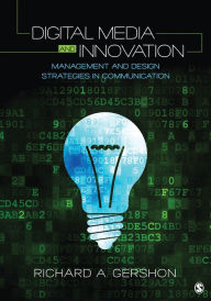 Title: Digital Media and Innovation: Management and Design Strategies in Communication, Author: Richard A. Gershon