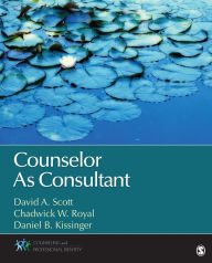 Title: Counselor As Consultant, Author: David A. Scott