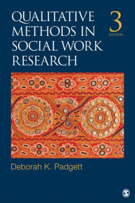 Title: Qualitative Methods in Social Work Research, Author: Deborah K. Padgett
