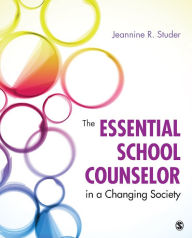 Title: The Essential School Counselor in a Changing Society, Author: Jeannine Studer