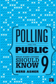 Title: Polling and the Public: What Every Citizen Should Know, Author: Herbert Asher
