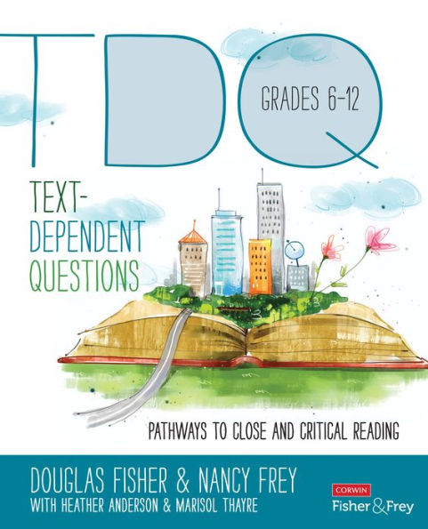 Text-Dependent Questions, Grades 6-12: Pathways to Close and Critical Reading / Edition 1