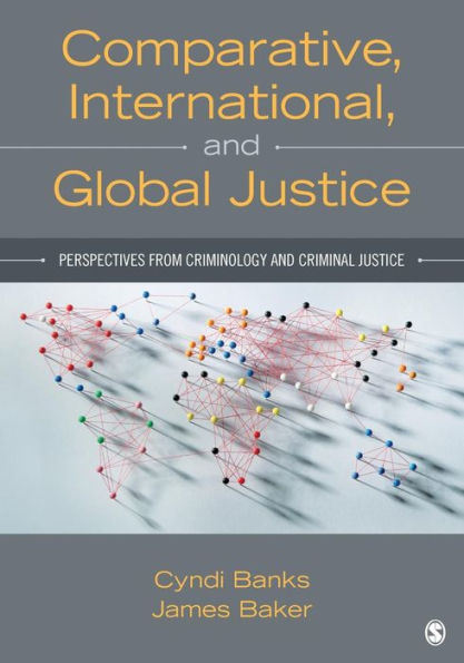Comparative, International, and Global Justice: Perspectives from Criminology and Criminal Justice / Edition 1