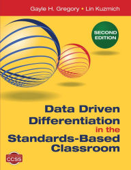 Title: Data Driven Differentiation in the Standards-Based Classroom, Author: Gayle H. Gregory