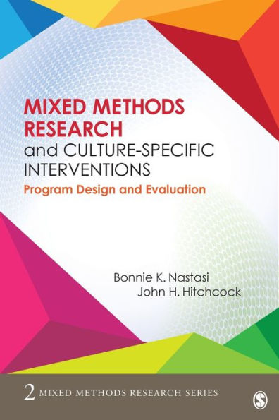 Mixed Methods Research and Culture-Specific Interventions: Program Design and Evaluation / Edition 1