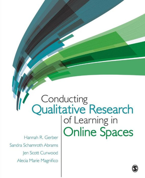 Conducting Qualitative Research of Learning in Online Spaces / Edition 1