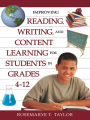 Improving Reading, Writing, and Content Learning for Students in Grades 4-12