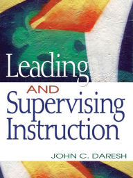 Title: Leading and Supervising Instruction, Author: John C. Daresh