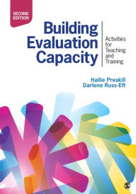 Title: Building Evaluation Capacity: Activities for Teaching and Training / Edition 2, Author: Hallie Preskill