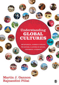 Title: Understanding Global Cultures: Metaphorical Journeys Through 34 Nations, Clusters of Nations, Continents, and Diversity, Author: Martin J. Gannon