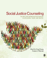 Title: Social Justice Counseling: The Next Steps Beyond Multiculturalism, Author: Rita Chi-Ying Chung