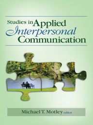 Title: Studies in Applied Interpersonal Communication, Author: Michael T. Motley