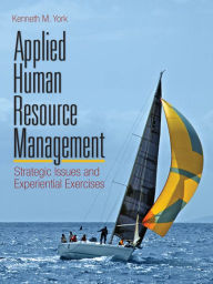 Title: Applied Human Resource Management: Strategic Issues and Experiential Exercises, Author: Kenneth M. York