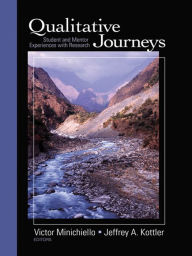 Title: Qualitative Journeys: Student and Mentor Experiences With Research, Author: Victor Minichiello