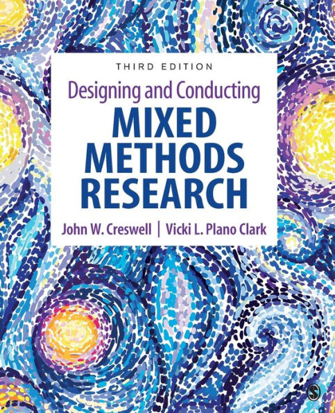 Designing and Conducting Mixed Methods Research / Edition 3