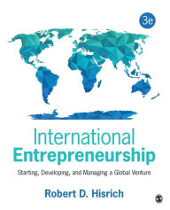 Title: International Entrepreneurship: Starting, Developing, and Managing a Global Venture / Edition 3, Author: Robert D. Hisrich