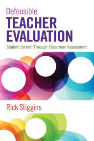 Title: Defensible Teacher Evaluation Student Growth Through Classroom Assessment, Paperback