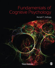 Title: Fundamentals of Cognitive Psychology / Edition 3, Author: Ronald T. Kellogg