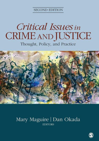 Critical Issues in Crime and Justice: Thought, Policy, and Practice / Edition 2