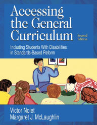 Title: Accessing the General Curriculum: Including Students With Disabilities in Standards-Based Reform, Author: Victor Nolet