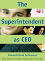 The Superintendent as CEO: Standards-Based Performance